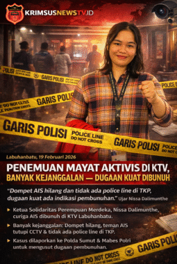PENEMUAN MAYAT AKTIVIS DI KTV LABUHANBATU, BANYAK KEJANGGALAN — DUGAAN KUAT DIBUNUH