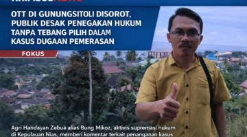 OTT di Gunungsitoli Disorot, Publik Desak Penegakan Hukum Tanpa Tebang Pilih dalam Kasus Dugaan Pemerasan