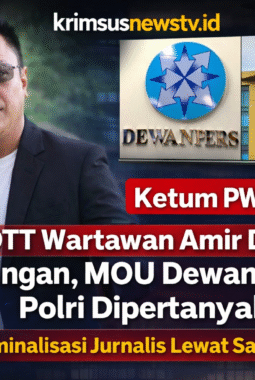 Ketum PWO Dwipa: OTT Wartawan Amir Diduga Setingan, MOU Dewan Pers–Polri Dipertanyakan